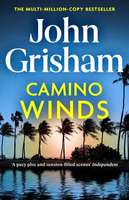 John Grisham : Camino Winds