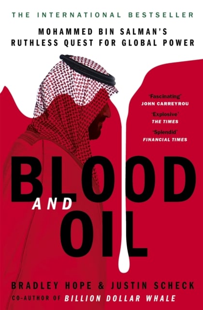 Blood and Oil : Mohammed bin Salman's Ruthless Quest for Global Power