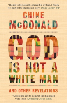 God Is Not a White Man : And Other Revelations