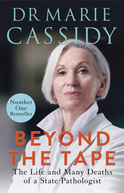 Beyond the Tape : The Life and Many Deaths of a State Pathologist (Paperback)