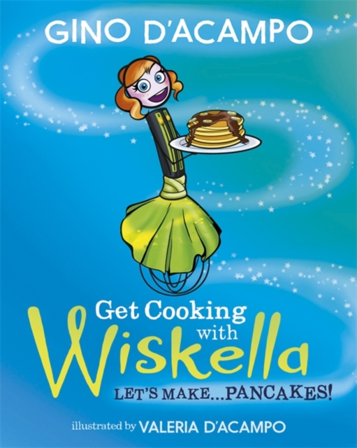 Get Cooking with Wiskella : Let's Make ... Pancakes!