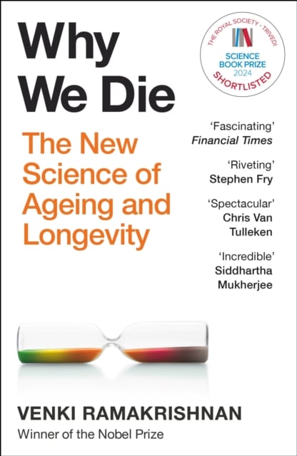Why We Die : The New Science of Longevity