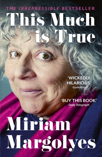 Miriam Margolyes: This Much is True (Paperback)