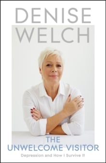 The Unwelcome Visitor : Depression and How I Survive It