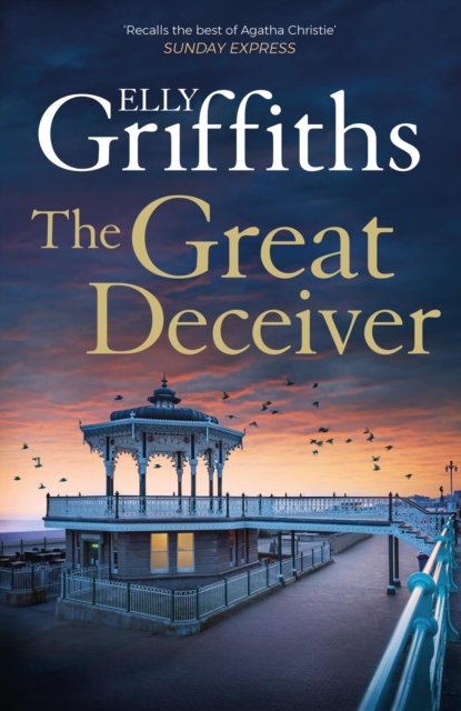 The Great Deceiver : author of The Dr Ruth Galloway Mysteries