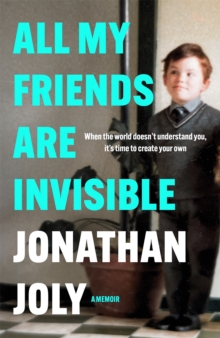 All My Friends Are Invisible (Paperback)