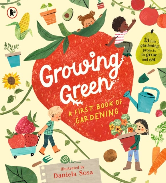 Growing Green : A First Book of Gardening