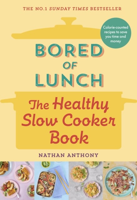 Bored of Lunch: The Healthy Slow Cooker Book (Hardback)