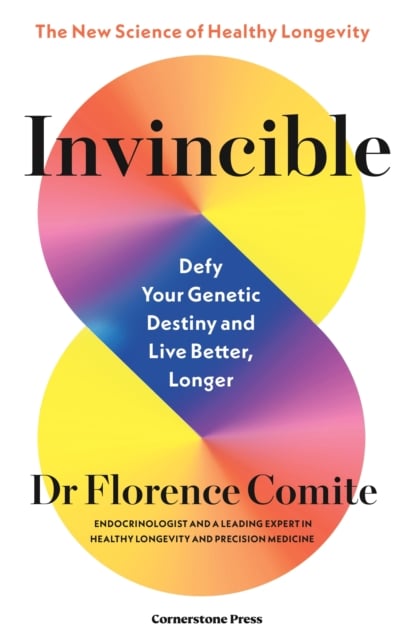 Invincible : Defy Your Genetic Destiny to Live Better, Longer (Paperback)