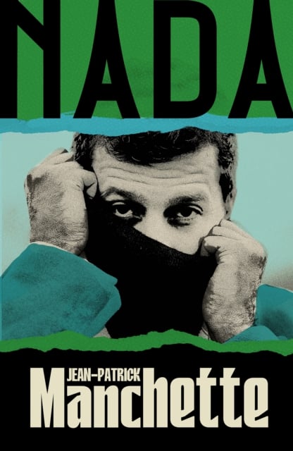 Jean-Patrick Manchette : Nada (Dark Political Thriller)