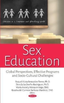 Sex Education : Global Perspectives, Effective Programs and Socio-Cultural Challenges