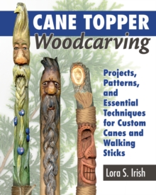 Cane Topper Wood Carving : 15 Fantastic Projects to Make