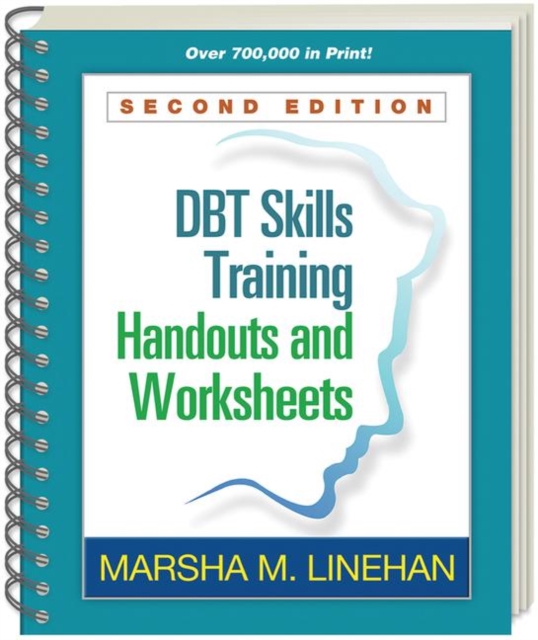 DBT Skills Training Handouts and Worksheets (2nd Edition)