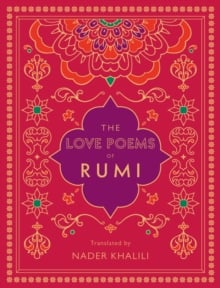 The Love Poems of Rumi : Volume 2