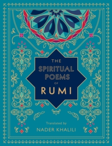 The Spiritual Poems of Rumi : Volume 3