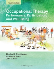 Occupational Therapy : Performance, Participation, and Well-Being