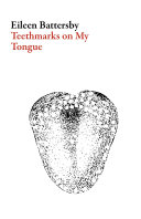 Teethmarks on My Tongue (A Novel)