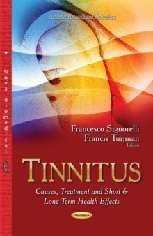 Tinnitus : Causes, Treatment and Short & Long-Term Health Effects