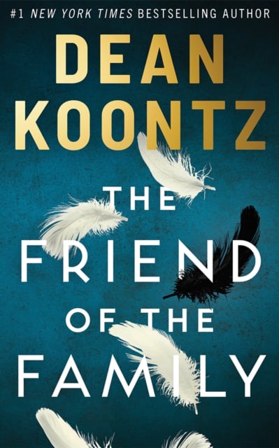 Dean Koontz : The Friend of the Family