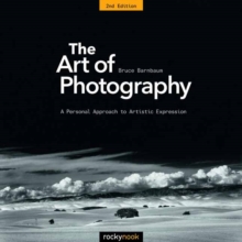 The Art of Photography : A Personal Approach to Artistic Expression
