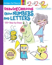 Drawing Cartoons from Numbers and Letters : 125+ Step-by-Steps