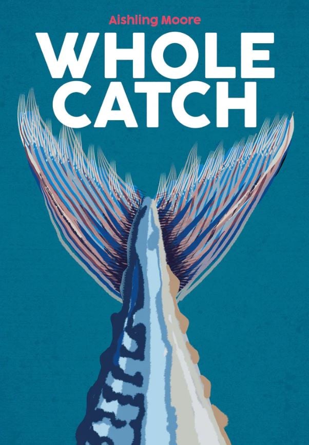 Whole Catch : Cooking Seafood from Gill to Fin (Blasta Books 10)