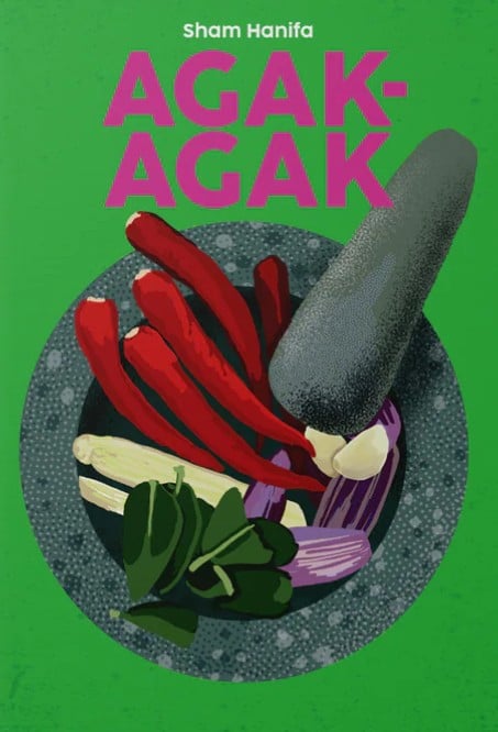 Agak-Agak : Multicultural Malaysian Food (Blasta Books 11)
