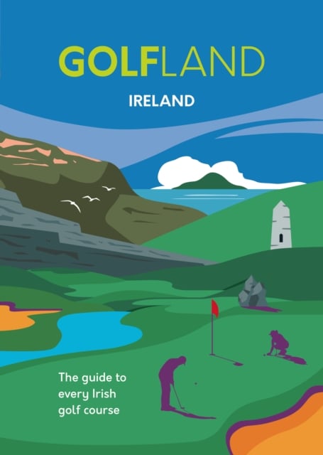 Golf Ireland : the Guide to every Irish Golf Course (Hardback)