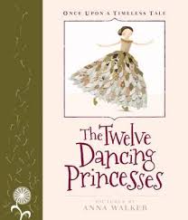 The Twelve Dancing Princesses (Once Upon a Timeless Tale)