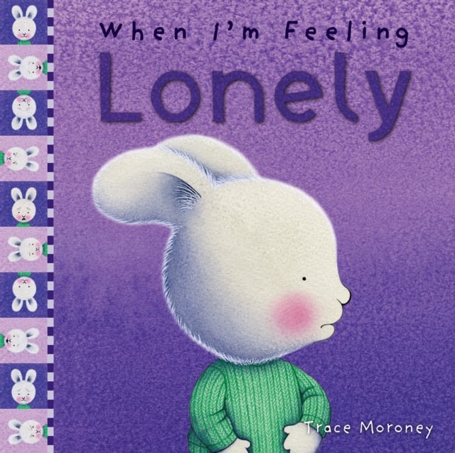 When I'm Feeling Lonely (Hardback)