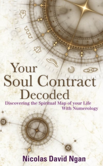 Your Soul Contract Decoded : Discovering the Spiritual Map of Your Life with Numerology