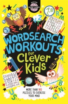 Wordsearch Workouts for Clever Kids (Buster Brain Games)
