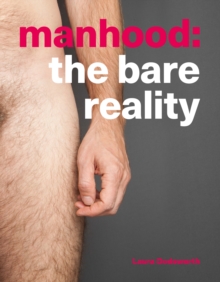 Manhood : The Bare Reality