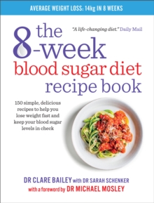 The 8-week Blood Sugar Diet Recipe Book : Simple delicious meals for fast, healthy weight loss