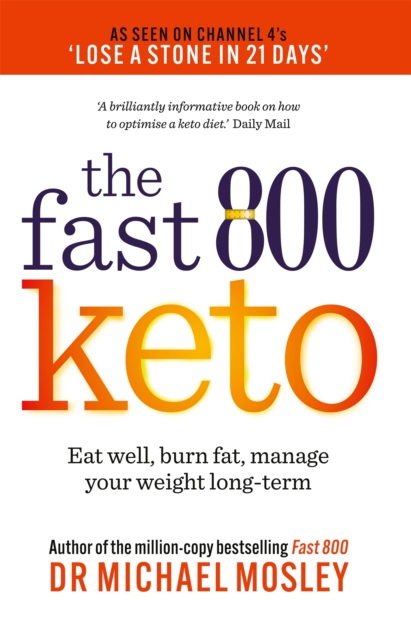 Fast 800 Keto: Eat well, burn fat, manage your weight long-term