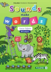 Sounds Make Words - 26 Letters (Folens Phonics Programme - Junior Infants) 