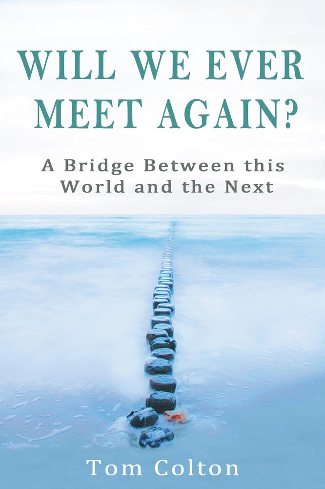 Will We Ever Meet Again? A Bridge between this World and the Next