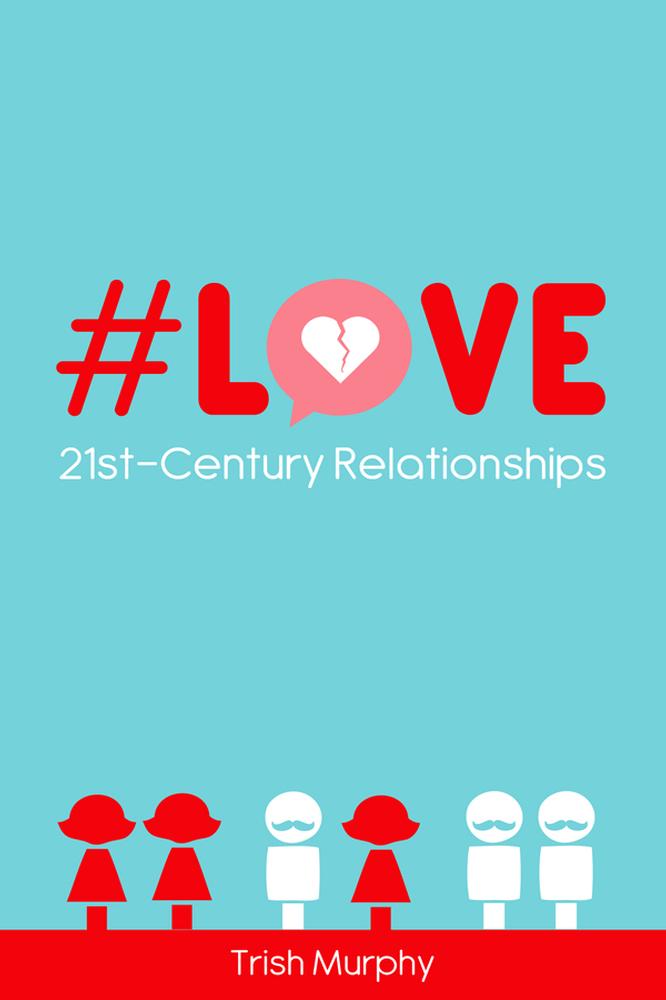 Love: 21st-Century Relationships