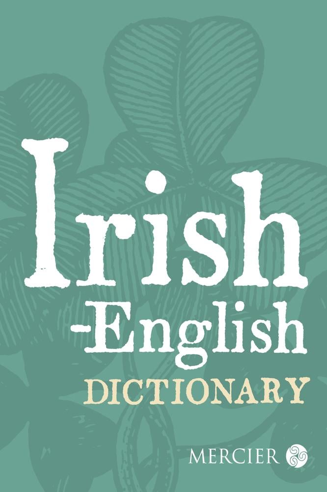 Irish-English Dictionary : English - Irish Dictionary