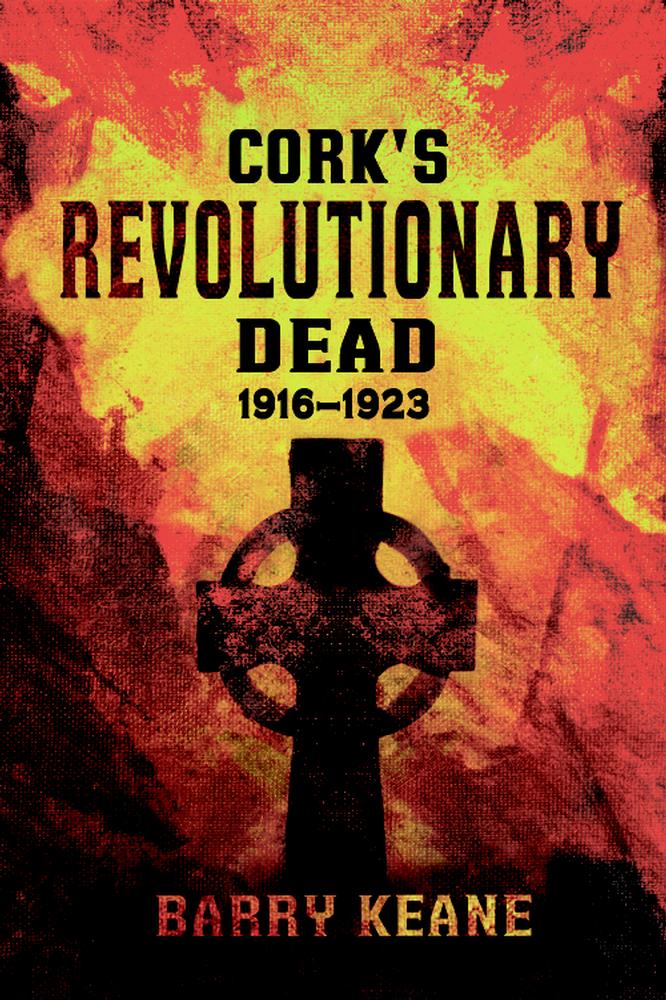 Cork's Revolutionary Dead (1st Edition Hardback)