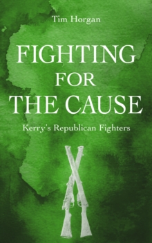 Fighting for the Cause : Kerry's Republican Fighters