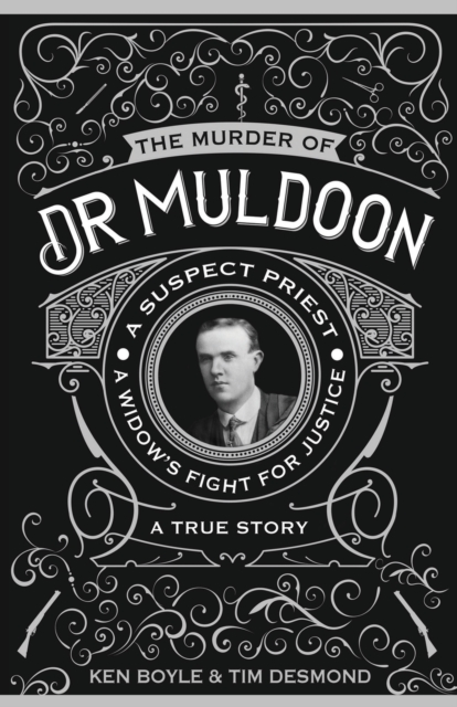 The Murder of Dr Muldoon : A Suspect Priest, A Widow's Fight for Justice