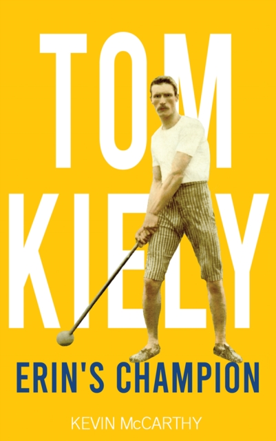 Tom Kiely : Erin's Champion