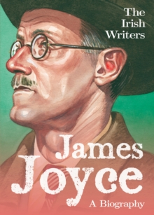The Irish Writers: James Joyce