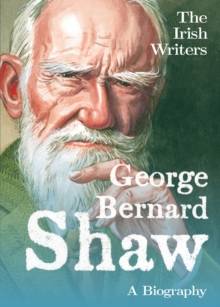 The Irish Writers - George Bernard Shaw