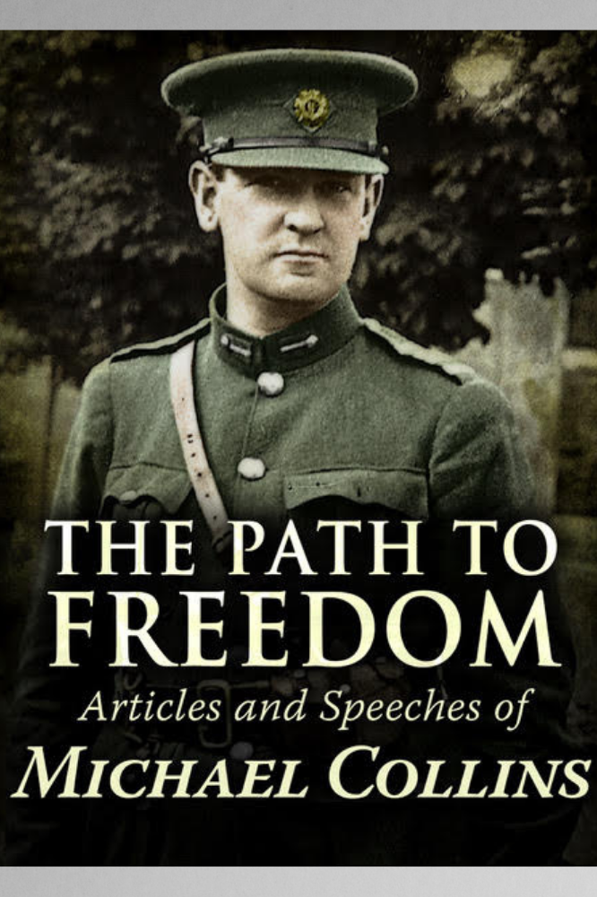 Pathway to Freedom: Articles and Speeches of Michael Collins