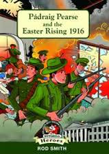 Padraig Pearse And The Easter Rising 1916 (In a Nutshell series)