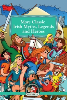 More Classic Irish Myths Legends and Heroes