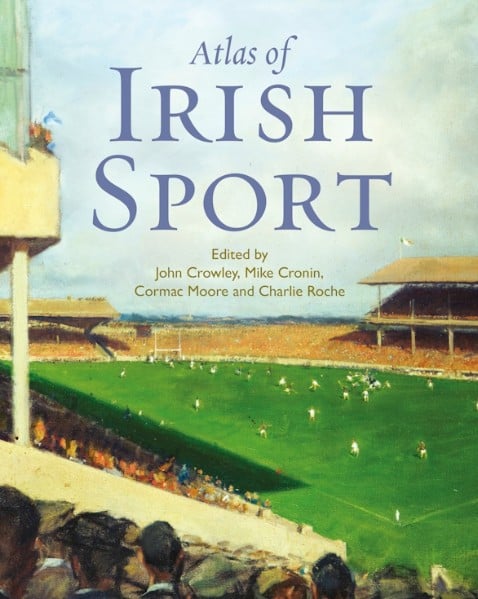 Atlas of Irish Sport (Hardback)
