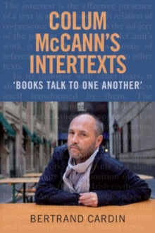 Colum McCann's Intertexts : Books Talk to One Another